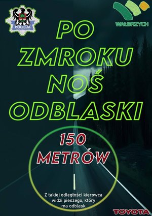 Plakat po zmroku noś odblaski.