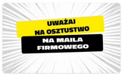 Bankowcy dla CyberEdukacji: uważaj na oszustwo na "maila firmowego”