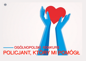 Przypominamy o konkursie „Policjant, który mi pomógł” - zgłoś swojego kandydata!